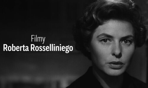 120 ROCZNICA URODZIN MISTRZA KINA NA ARTE.TV – OSTATNIA SZANSA NA WYJĄTKOWE FILMY ROSSELLINIEGO BEZ OPŁAT
